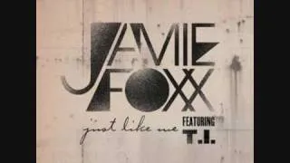 Jamie Foxx - Just Like Me (Feat - TI) HQ