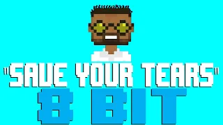 Save Your Tears [8 Bit Tribute to The Weeknd] - 8 Bit Universe