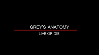 Grey's Anatomy | Live or Die