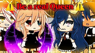 👑 Be a real queen 👑|| Meme/Trend || Gacha Life