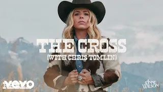 Anne Wilson, Chris Tomlin - The Cross (Official Audio)