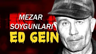 Mezardan Cesetleri Çalan Adam ! Ed Gein