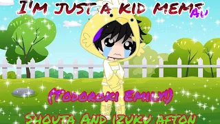 I'm just a kid meme||AU||(Todoroki Emily) Shouta and Izuku Afton||Gacha club