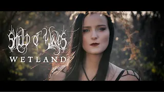Shield of Wings - Wetland (OFFICIAL MUSIC VIDEO)