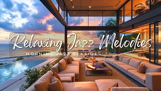 Seaside Smooth Jazz Calm - Sweet Jazz for Serene Work, Study & Relaxation - Relaxing Seaside Tunes🌊