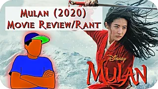 Mulan (2020) Movie Review/RANT