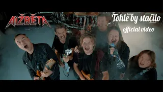 Alžběta - Tohle by stačilo (official video)