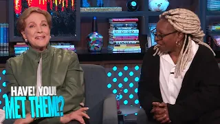 Which Celebs Have Julie Andrews & Whoopi Goldberg Met? | WWHL