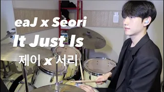 eaJ x Seori “It just is” Cover / drumcover 드럼커버 / KwangDrum 쾅드럼