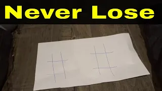 How To Never Lose At Tic Tac Toe-Win Every Single Time