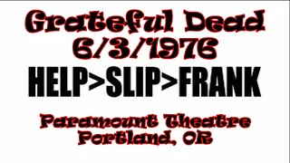 Grateful Dead - Help on the Way - Slipknot - Franklins Tower  - 6/3/1976