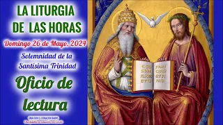 OFICIO DE LECTURA - DOMINGO 26 DE MAYO 2024 - SOLEMNIDAD DE LA SANTISIMA TRINIDAD