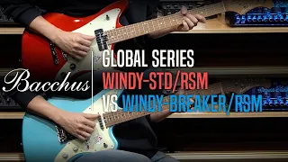 Bacchus Global Series WINDY-STD/RSM VS WINDY-BREAKER/RSM Review (No Talking)