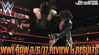 WWE Raw 3/6/17 Review Results & Reactions: The Undertaker Returns To Chokeslam Roman Reigns