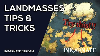 LANDMASSES: Tips & Tricks | Inkarnate Stream