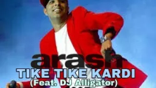 ARASH | Arash feat DJ Alligator - Tike Tike Kardi (Remix Version) (2005) #2