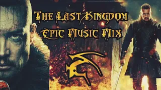 The Last Kingdom - Epic Music Mix 2