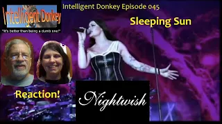 First time hearing "Sleeping Sun" by Nightwish (live 2016) Intelligent Donkey Episode 045