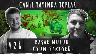 Başar Muluk - Oyun Sektörü - YAYINDA TOPLAR B28