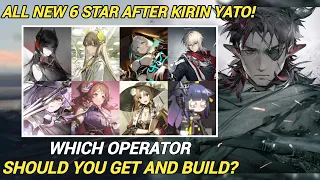 All Upcoming 6 star After Kirin R Yato! [Arknights]