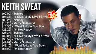 Keith Sweat Greatest Hits 2023 🎵 Top 100 Artists To Listen