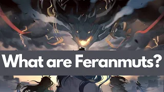 The Feranmuts of Arknights Explained!