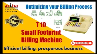 T10 SMALL FOOTPRINT AFFORDABLE BILLING MACHINE.