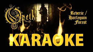 REVERIE HARLEQUIN FOREST - KARAOKE - OPETH