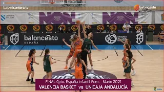 U14F - Final VALENCIA BASKET vs UNICAJA MÁLAGA.- Final Cpto. de España Infantil Fem. FEB-Marín 2021