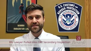 BIL Lawyer Pulled into CBP Secondary Inspection