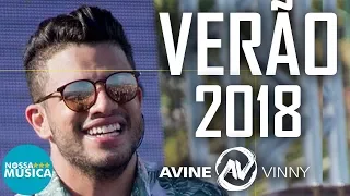 AVINE VINNY - VERÃO 2018 - MUSICAS NOVAS - REPERTORIO NOVO