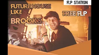 Future House Like Brooks (Free FLP)