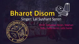 Bharot Disom | Lal Sushant Soren | HIRLA | AISWACS | Santali Traditional Songs