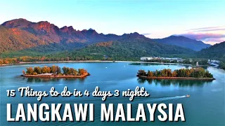 The Enchanting Langkawi | 15 Things To Do In 4 Days 3 Nights | This Is Why We Keep Coming Back