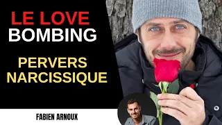 Le love bombing du PERVERS NARCISSIQUE ! MPN