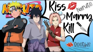 Kiss 💋 Marry 💍 or Kill 🔪 [ NARUTO ] 🍥