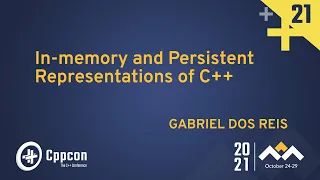 In-memory and Persistent Representations of C++ - Gabriel Dos Reis - CppCon 2021