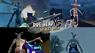 Pipe Head vs Assault Rifle - Compilation