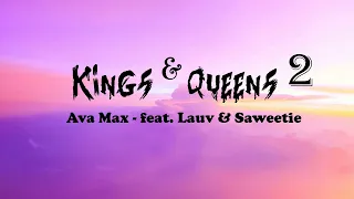 Kings & Queens 2 Lyrics Video - Ava Max feat. Lauv & Saweetie