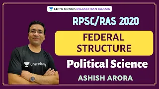 Federal Structure | Political Science | RAS/RPSC 2020/21 | Ashish Arora