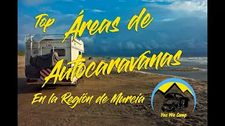 Top Mejores Áreas para Autocaravanas en la Región de Murcia. Áreas AC para visitar en Murcia 2021