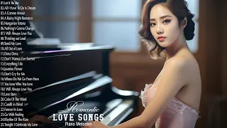 2 Hour Relaxing Piano Love Songs Of All Time - Greatest Hits Love Songs Ever - Romantic Piano Songs