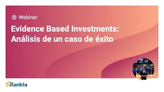 Evidence Based Investments: Análisis de un caso de éxito | Ivan Scherman