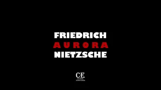 Friedrich Nietzsche - Aurora - Reflexiones sobre los prejuicios morales (Audiolibro Completo)