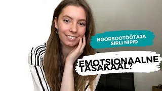 Nipid, kuidas hoida end emotsionaalselt tasakaalus!