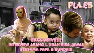 PULES : ABANG L UDAH BISA JAWAB PERTANYAAN SEMUA NYA BIKIN PAPA BUNDA GAK BERHENTI KETAWA!!!