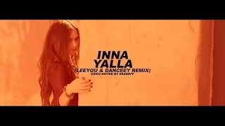 Inna - Yalla (Leeyou & Danceey Remix) | Video by EsanoFF