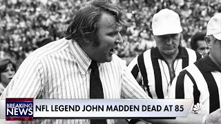 NFL legend John Madden dies at 85