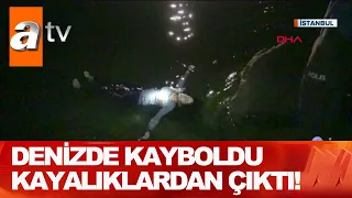 Denizde kayboldu kayalıklarda bulundu! - Atv Haber 8 Ağustos 2020