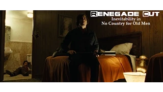 Inevitability in No Country for Old Men - Renegade Cut